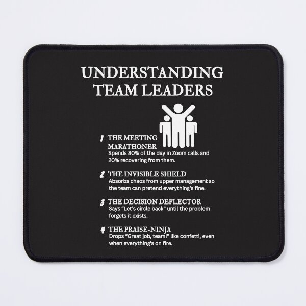 Item preview, Understanding Team Leaders – Funny Workplace Leadership Definitions – Black designed and sold by PsyFlow35.