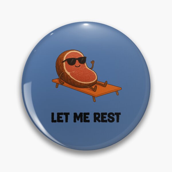 Item preview, Let Me Rest (Meat Relaxing) designed and sold by greggfriedrice.