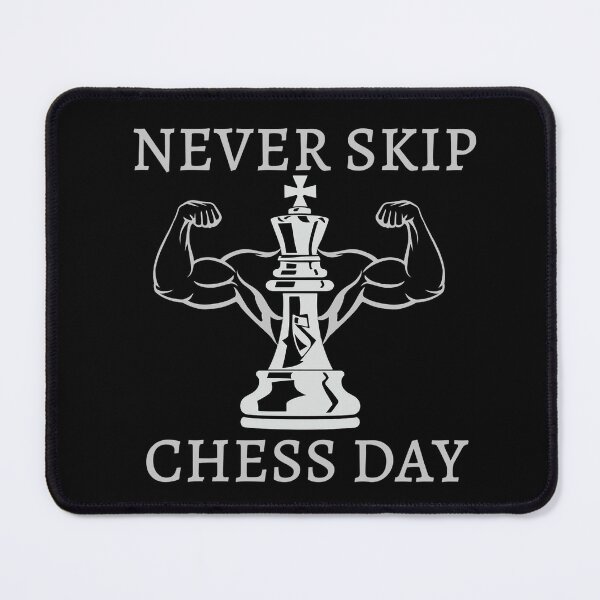 Item preview, Never Skip Chess Day White pieces version designed and sold by GymBroseph.