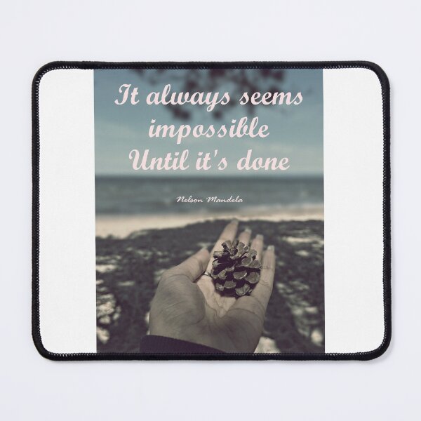 Item preview, It always seems impossible,until it's done/Quote/Motivation designed and sold by VeenaNair23.