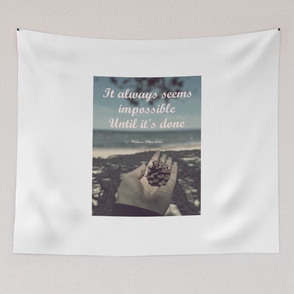Item preview, It always seems impossible,until it's done/Quote/Motivation designed and sold by VeenaNair23.