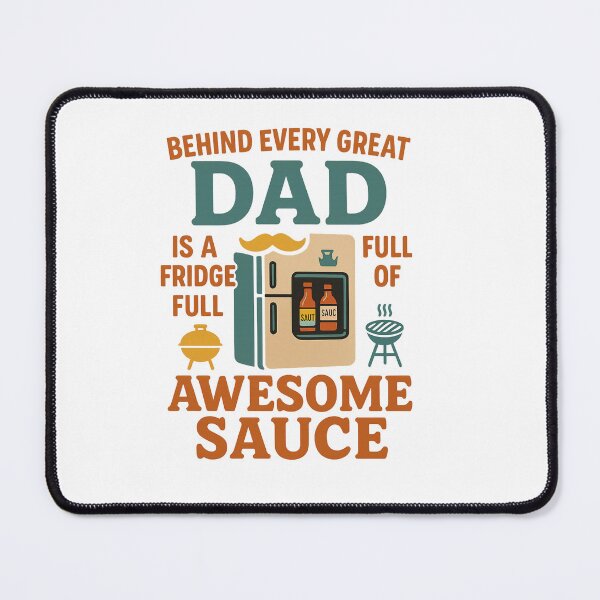 Item preview, Behind Every Great Dad is a Fridge full of Awesome Sauce Graphic Design designed and sold by SasscDesigns.