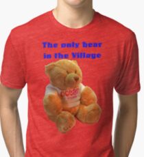 The only Bear in the Village Tri-blend T-Shirt