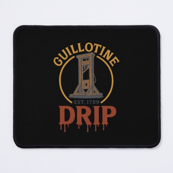 Item preview, Guillotine Drip – Est. 1789 designed and sold by ALITOPRINCE.