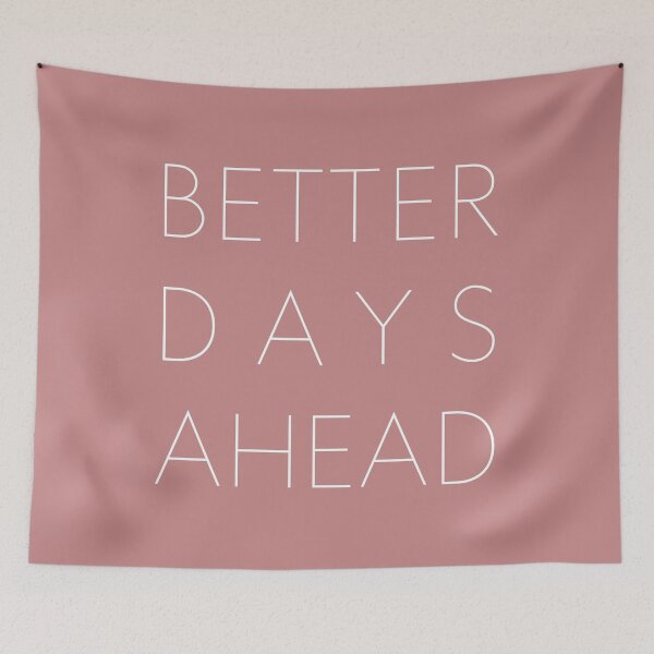 Item preview, BETTER DAYS AHEAD, Unique designed and sold by villacreativa.