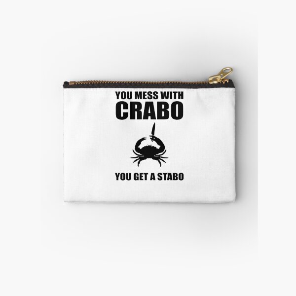 Item preview, You Mess With Crabo You Get A Stabo  designed and sold by TeeTimeGuys.