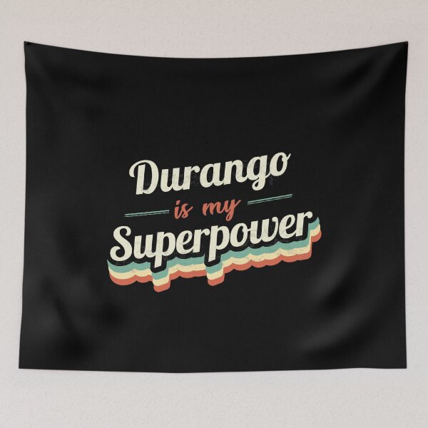 Item preview, Durango Is My Superpower designed and sold by Custom365.