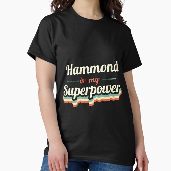 Item preview, Hammond Is My Superpower designed and sold by Custom365.