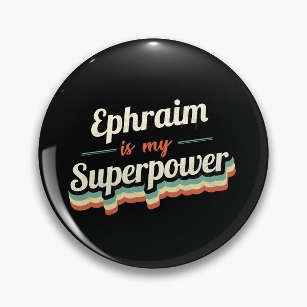 Item preview, Ephraim Is My Superpower designed and sold by Custom365.