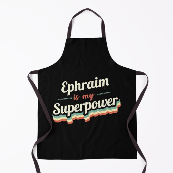 Item preview, Ephraim Is My Superpower designed and sold by Custom365.
