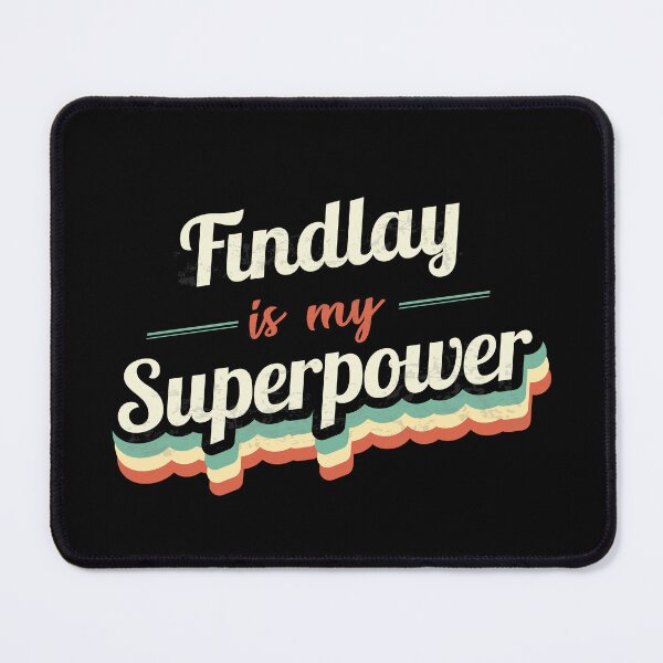 Item preview, Findlay Is My Superpower designed and sold by Custom365.