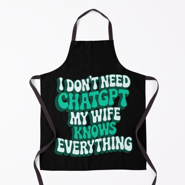 Item preview, I don't need chatgpt my wife knows everything designed and sold by IHateDumplings.