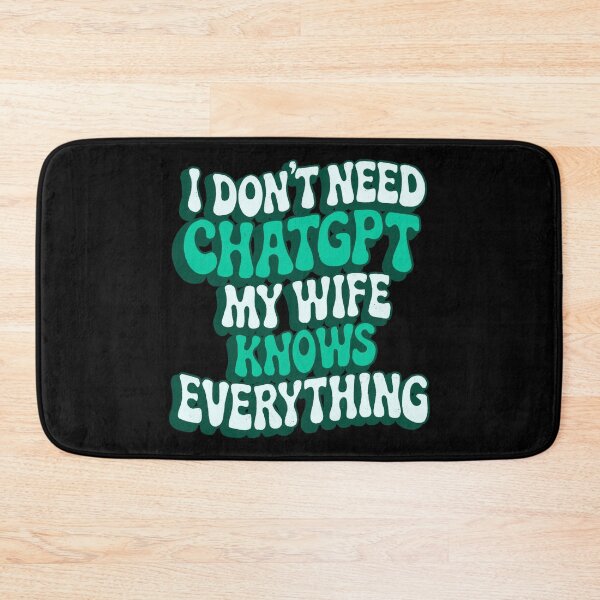 Item preview, I don't need chatgpt my wife knows everything designed and sold by IHateDumplings.