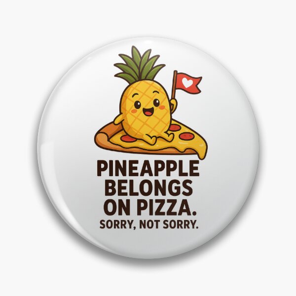 Item preview, Pineapple Belongs on Pizza – Sorry, Not Sorry designed and sold by SnappyPineapple.