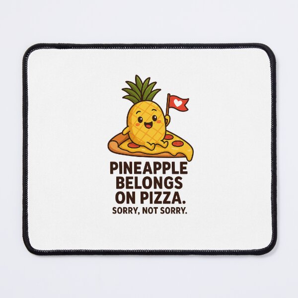 Item preview, Pineapple Belongs on Pizza – Sorry, Not Sorry designed and sold by SnappyPineapple.