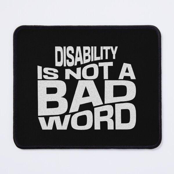 Item preview, Disability Is Not A Bad Word designed and sold by dudelinart.