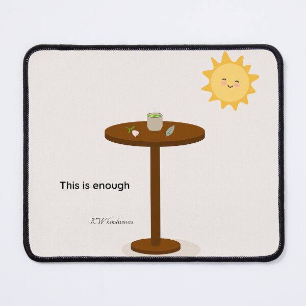 Item preview, This is enough – Cozy minimalist print designed and sold by KWkindwaves.