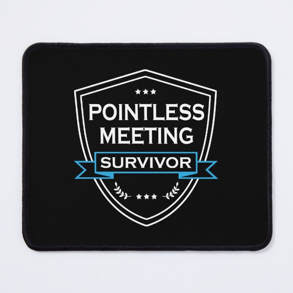 Item preview, Funny Pointless Meeting Survivor Badge designed and sold by HotHibiscus.