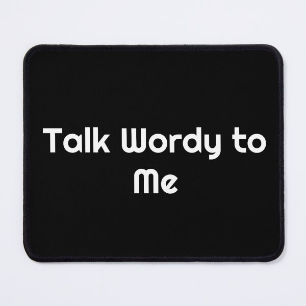 Item preview, Talk Wordy to Me designed and sold by Ninjacatoff.