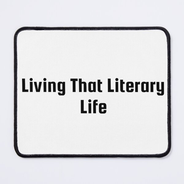 Item preview, Living That Literary Life designed and sold by Ninjacatoff.