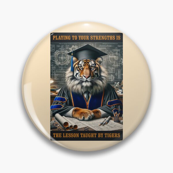 Item preview, PLAYING TO YOUR STRENGTHS (is the lesson taught by tigers) designed and sold by TIGERRIFIC.