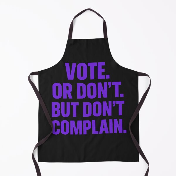 Item preview, Vote. Or Don't. But Don't Complain. designed and sold by Owcomm.