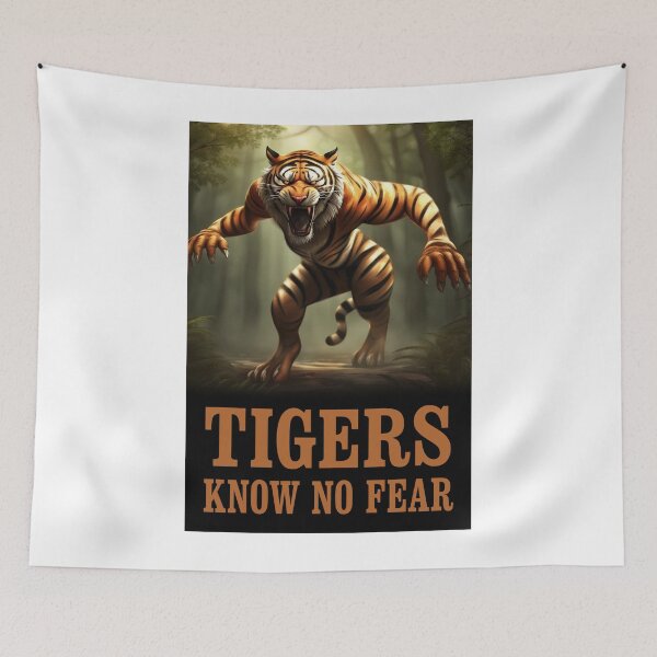 Item preview, TIGERS KNOW NO FEAR designed and sold by TIGERRIFIC.