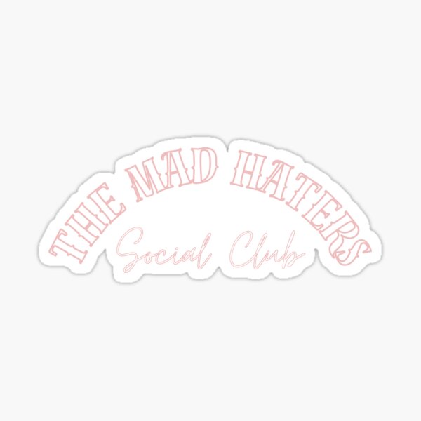 Item preview, The Mad Haters Social Club designed and sold by Fridays-Child.