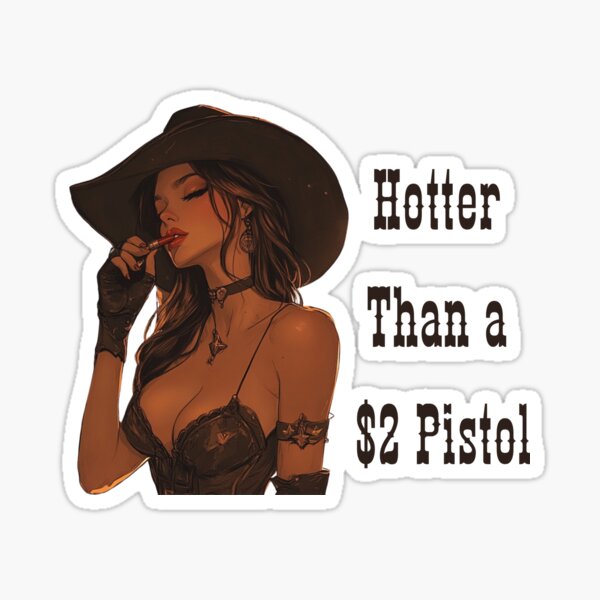 Item preview, Hotter Than a $2 Pistol -- Southern Saying designed and sold by WhiskeyAndSpurs.