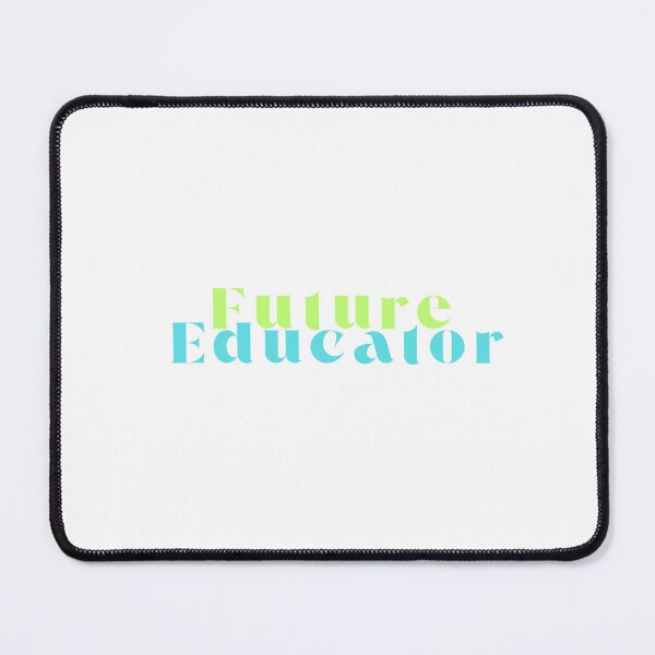 Item preview, Future Educator  designed and sold by ridnaledesigner.