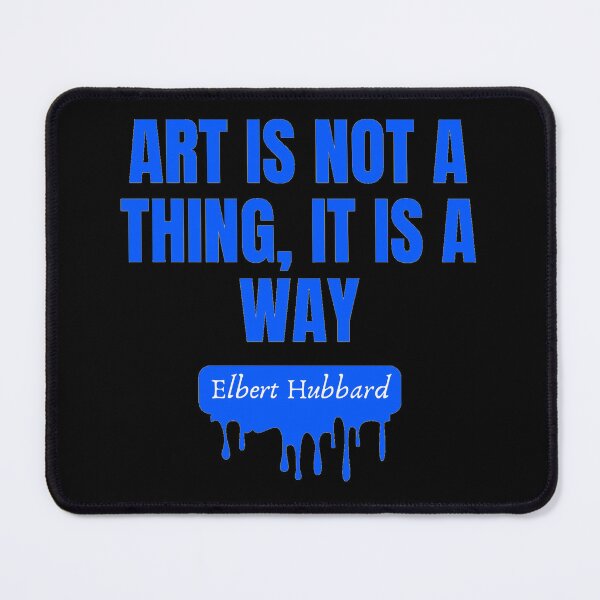 Item preview, Art is not a thing, it is a way designed and sold by GasconyPassion.