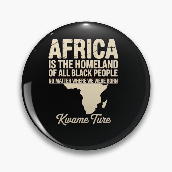Item preview, Africa is the homeland of all Black people Quote Kwame Ture designed and sold by Africa My Tribe.