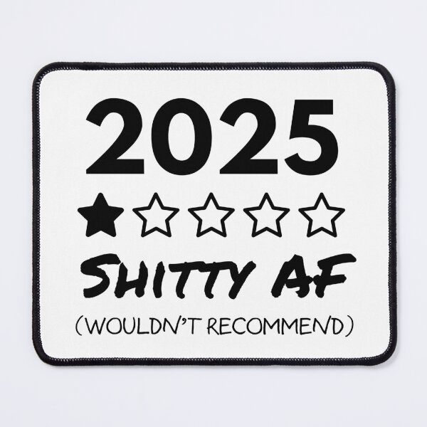 Item preview, 2025: Shitty AF designed and sold by Wobbly and Weary.