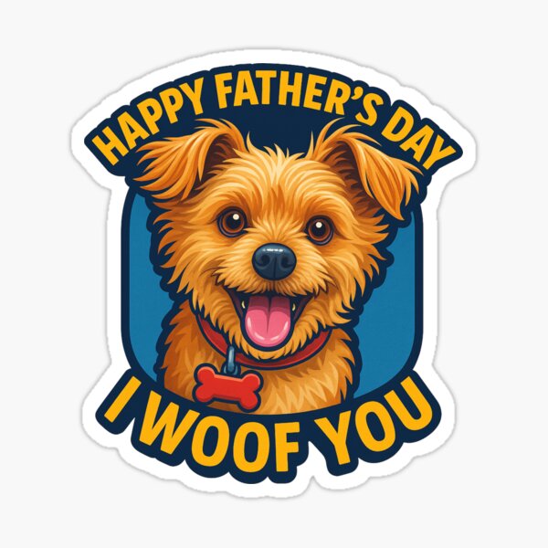Happy Father's Day. I Woof You Sticker