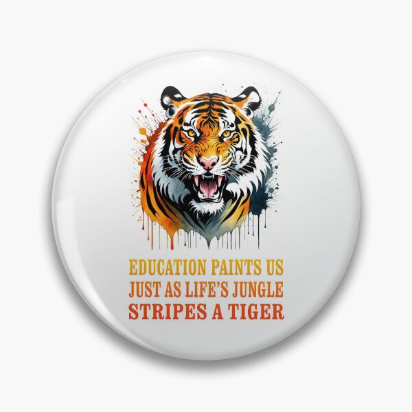 Item preview, EDUCATION PAINTS US (just as life's jungle stripes a tiger) designed and sold by TIGERRIFIC.