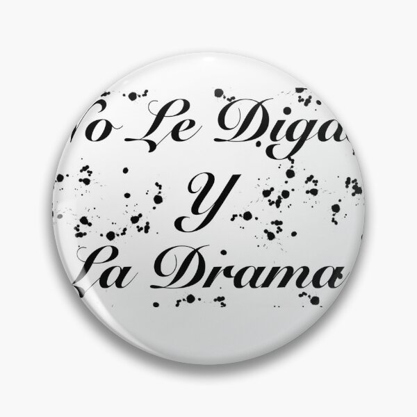 Item preview, No Le Digas Y La Drama  designed and sold by KLAROE.