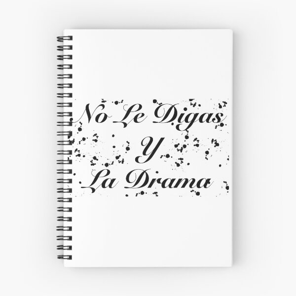 Item preview, No Le Digas Y La Drama  designed and sold by KLAROE.