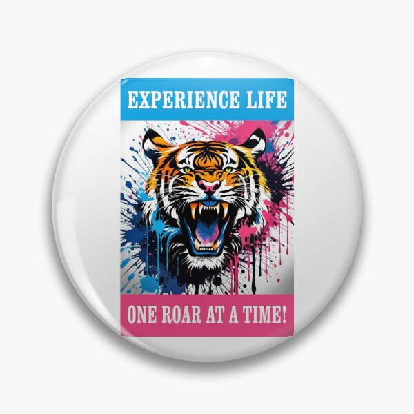 Item preview, EXPERIENCE LIFE (one roar at a time) designed and sold by TIGERRIFIC.