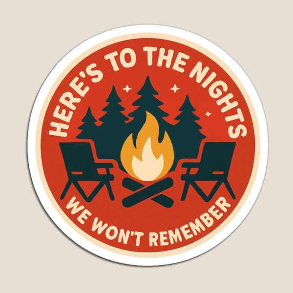Item preview, Here's To The Nights We Won't Remember - Campfire & Friends - Camping Humor designed and sold by Campology.