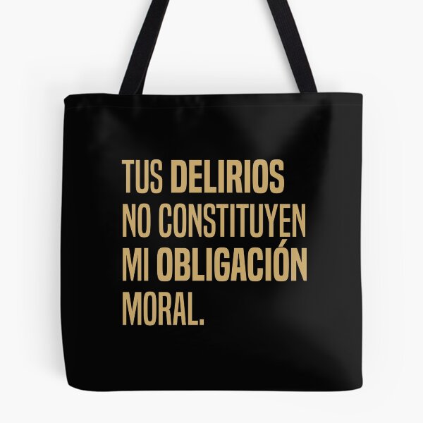 Item preview, Tus delirios no constituyen mi obligación moral - Cita  designed and sold by Vector-Artist.