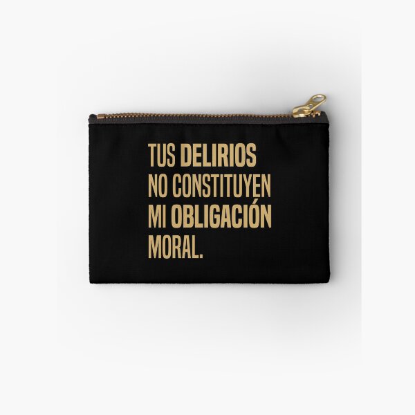 Item preview, Tus delirios no constituyen mi obligación moral - Cita  designed and sold by Vector-Artist.
