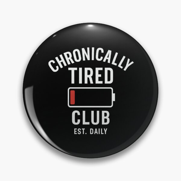 Item preview, Chronically Tired Club – Est. Daily designed and sold by ALITOPRINCE.