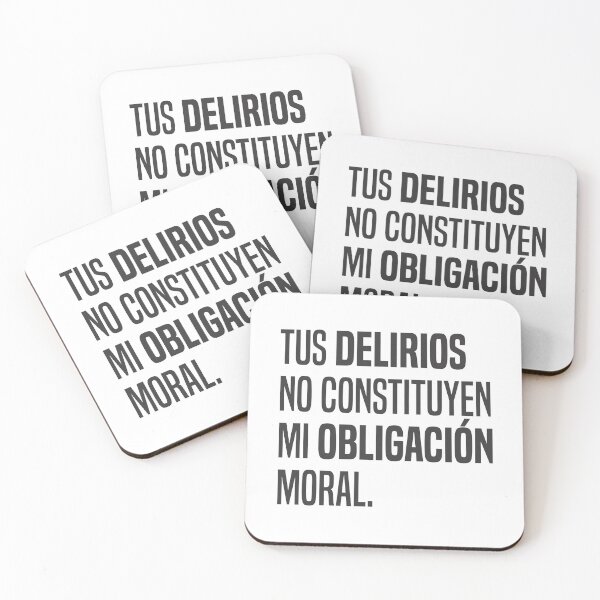 Item preview, Tus delirios no constituyen mi obligación moral 2 - Cita  designed and sold by Vector-Artist.