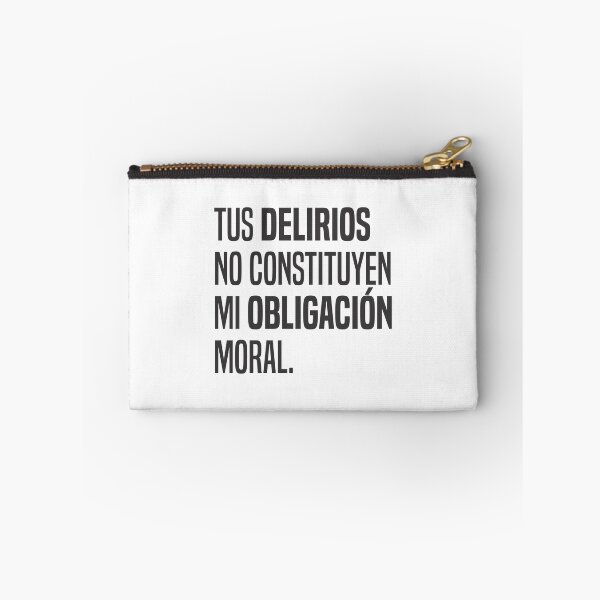 Item preview, Tus delirios no constituyen mi obligación moral 2 - Cita  designed and sold by Vector-Artist.