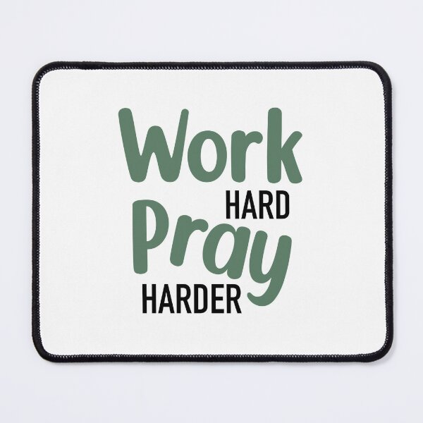 Item preview, Work hard pray harder designed and sold by HALFPIE.