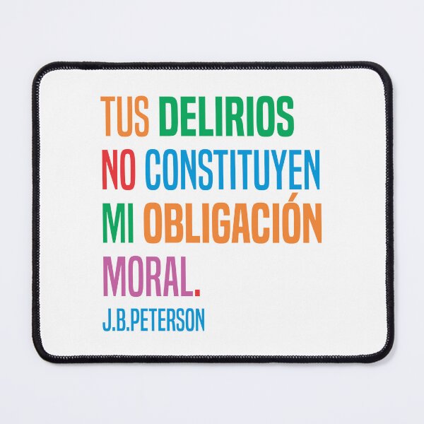 Item preview, Tus delirios no constituyen mi obligación moral 3 - Cita  designed and sold by Vector-Artist.