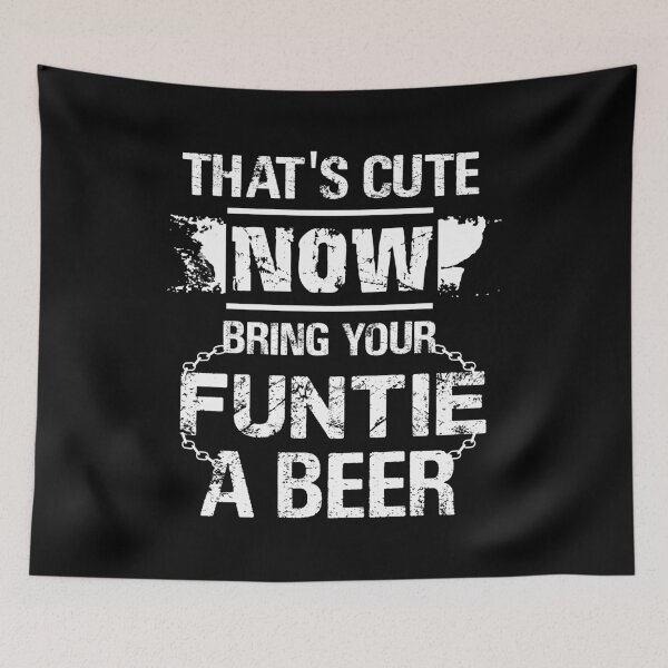 Item preview, Vintage That's Cute Now Bring Your Funtie A Beer Funny Aunt designed and sold by CreativeStrike.