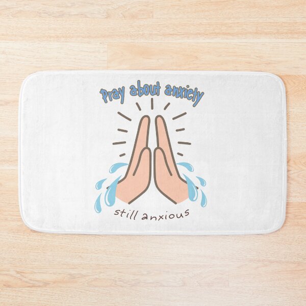 Item preview, Pray About Anxiety... Still Anxious designed and sold by JaramVision.