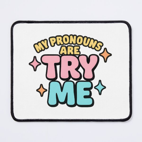 Item preview, My Pronouns Are Try Me – Bold Pride Design designed and sold by Haus Of Sin.