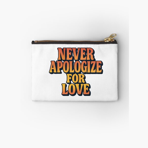 Item preview, Never Apologize for Love – Bold Typography Art designed and sold by Haus Of Sin.